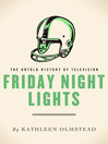 Friday Night Lights (eBook): The Untold History of Television